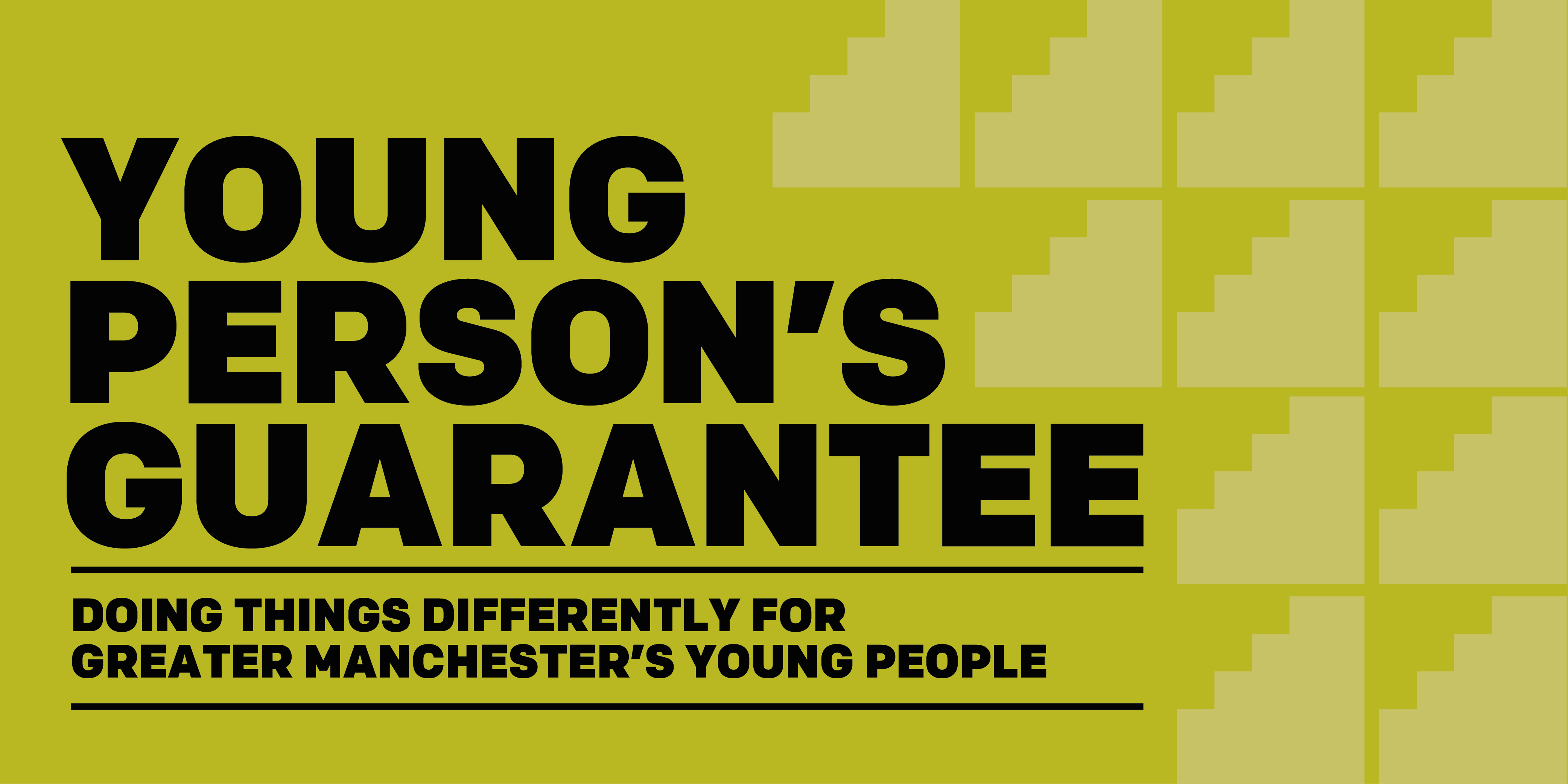 'Young Person's Guarantee', 'Doing things differently for Greater Manchester's young people'