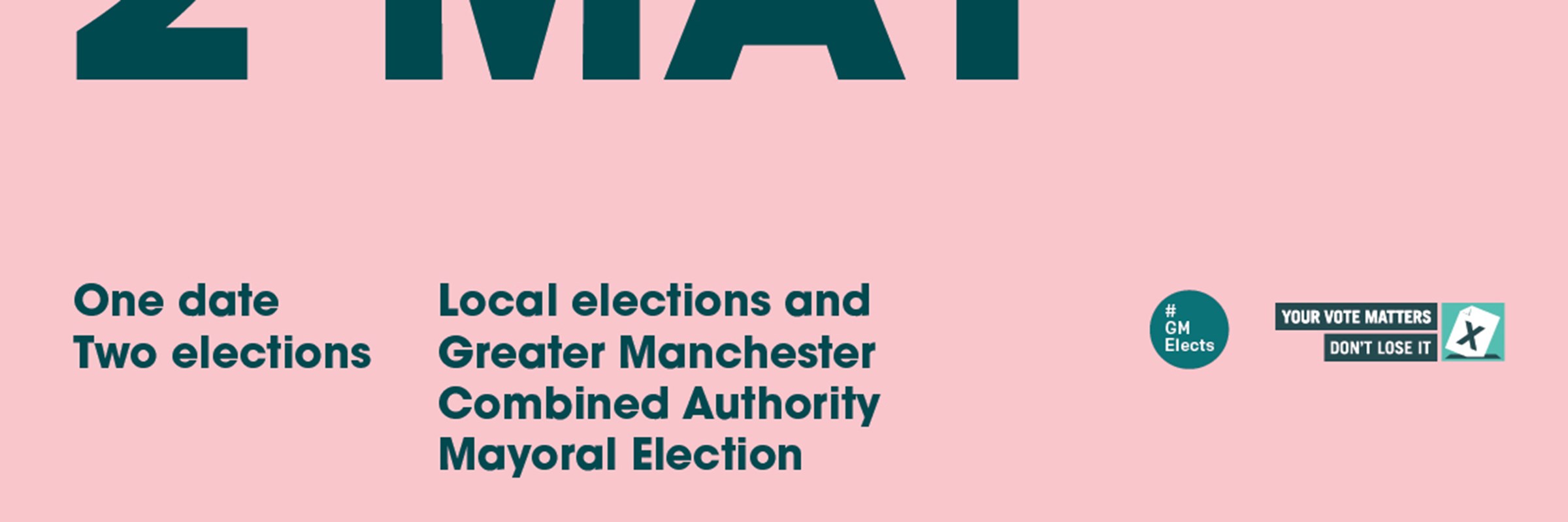 An image of text reading 'One date, Two elections - Local elections and Greater Manchester Combined Authority Mayoral Election'